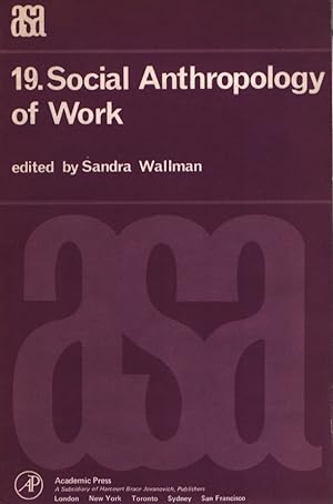 Seller image for Social Anthropology of Work. A.S.A. Monograph 19. for sale by Fundus-Online GbR Borkert Schwarz Zerfa