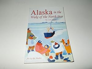 Immagine del venditore per Alaska In The Wake Of The North Star venduto da Paradise Found Books