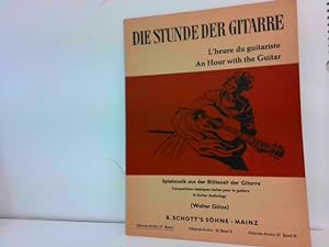 Die Stunde der Gitarre - L'heure du guitariste - An Hour with the Guitar. Spielmusik aus der Blüt...