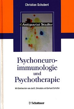 Psychoneuroimmunologie und Psychotherapie. Mit Geleitw. von Joel E. Dimsdale und Gerhard Schüßler...