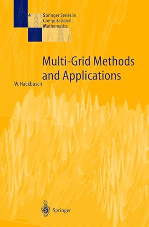 Image du vendeur pour Multi-Grid Methods and Applications. (=Springer Series in Computational Mathematics ; 4). mis en vente par Antiquariat Thomas Haker GmbH & Co. KG