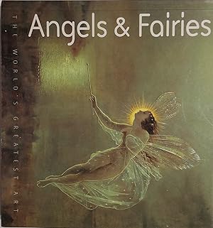 Angels and Fairies (The World's Greatest Art)