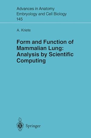 Seller image for Form and Function of Mammalian Lung. Analysis by Scientific Computing. [Advances in Anatomy, Embryology and Cell Biology, Vol. 145]. for sale by Antiquariat Thomas Haker GmbH & Co. KG