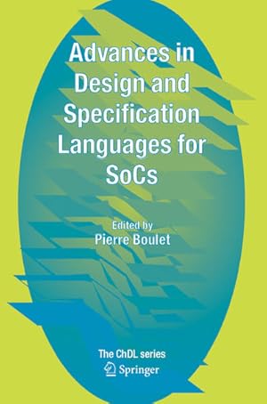 Seller image for Advances in Design and Specification Languages for SoCs. Selected Contributions from FDL'04 (Chdl). for sale by Antiquariat Thomas Haker GmbH & Co. KG