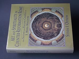 Art and Spirituality in Counter-Reformation Rome: The Sustine and Pauline Chapels in S. Maria Mag...