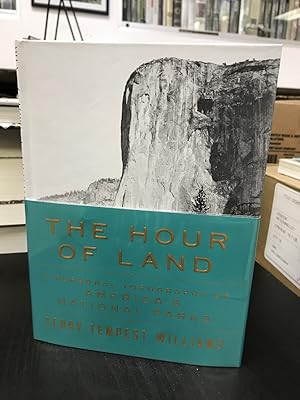 The Hour of Land: A Personal Topography of America's National Parks