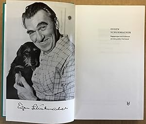 Seller image for Eugen Schuhmacher : Begegnungen und Erlebnisse mit dem grossen Tierfreund. for sale by Antiquariat Peda