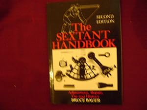 Seller image for The Sextant Handbook. Adjustment, Repair, Use and History. for sale by BookMine
