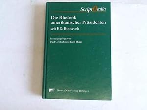 Die Rhetorik amerikanischer Präsidenten seit F. D. Roosevelt