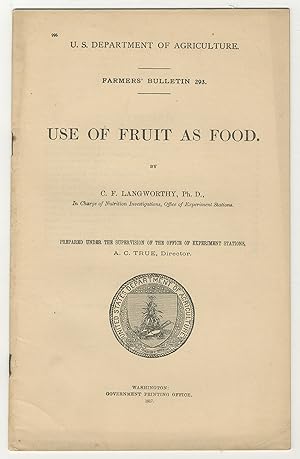 Seller image for U.S. Department of Agriculture: Farmers' Bulletin No. 293: Use of Fruit as Food for sale by Between the Covers-Rare Books, Inc. ABAA