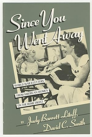 Imagen del vendedor de (Advance Excerpt): Since You Went Away: World War II Letters from American Women on the Home Front a la venta por Between the Covers-Rare Books, Inc. ABAA