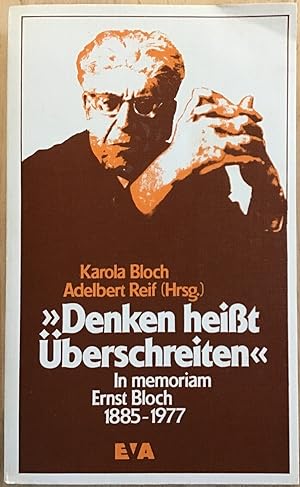 Bild des Verkufers fr Denken heisst berschreiten : In memoriam Ernst Bloch 1885 - 1977 zum Verkauf von Antiquariat Peda
