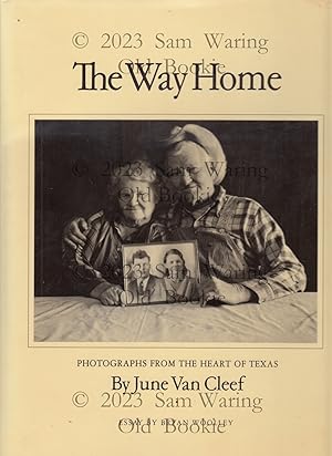 Seller image for The way home: photographs from the heart of Texas (Charles and Elizabeth Prothro Texas photography series) for sale by Old Bookie