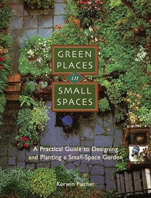 Bild des Verkufers fr Green Places in Small Spaces zum Verkauf von WeBuyBooks
