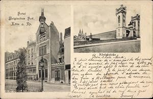 Ansichtskarte / Postkarte Köln am Rhein, Hotel Belgischer Hof, Rheinbrücke