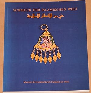 Seller image for Schmuck der islamischen Welt - Austellung des L.A. Mayer Memorial Museums Jerusalem / Israel im Museum fr Kunsthandwerk Frankfurt am Main 1988 --- for sale by Rmpelstbchen