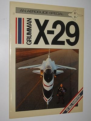 Grumman X-29 : An Aeroguide Special