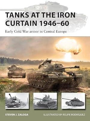 Imagen del vendedor de Tanks at the Iron Curtain 194660 (Paperback) a la venta por Grand Eagle Retail