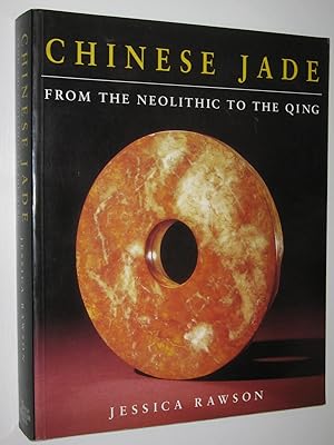 Chinese Jade : From the Neolithic to the Qing
