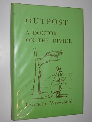 Outpost : A Doctor on the Divide