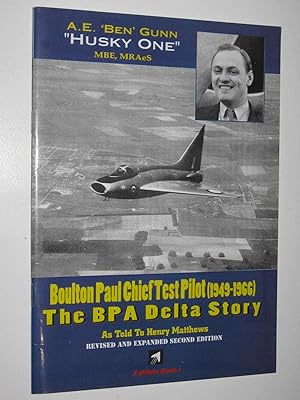 Boulton Paul Chief Test Pilot (1949-1966) : The BPA Delta Story