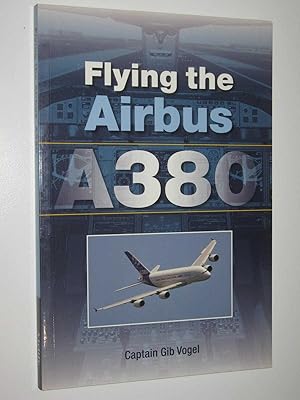 Seller image for Flying the Airbus A380 for sale by Manyhills Books