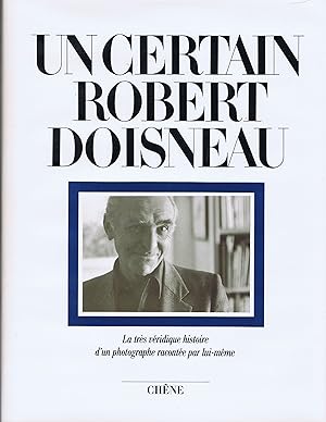 Seller image for Un certain Robert Doisneau for sale by Achbarer