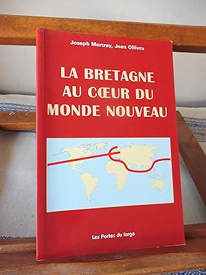 Bild des Verkufers fr La Bretagne Au Coeur Du Monde Nouveau zum Verkauf von librairie ESKAL