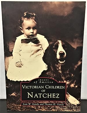 Seller image for Victorian Children of Natchez Images of America for sale by Philosopher's Stone Books