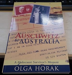 Auschwitz to Australia : A Holocaust Survivor's Memoir