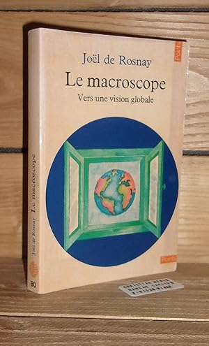 Seller image for LE MACROSCOPE : Vers Une Version Globale for sale by Planet's books