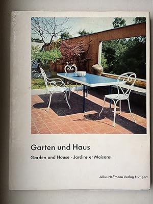 Garten und Haus - Garden and House - Jardins et Maisons (dreisprachig: Deutsch/English/Francaise)