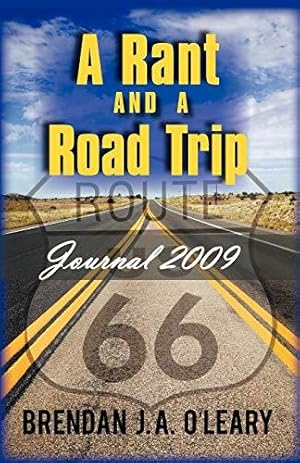 Imagen del vendedor de A Rant and a Road Trip: Journal 2009 a la venta por WeBuyBooks