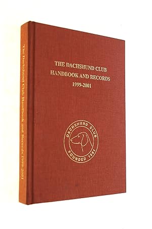 The Dachshund Club Handbook and Records, 1999-2001