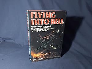 Seller image for Flying Into Hell,The Bomber Command Offensive as Seen Through the Experiences of Twenty Crews(Hardback,w/dust jacket,2001) for sale by Codex Books