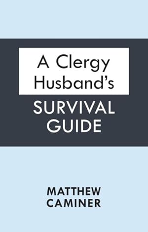 Imagen del vendedor de Clergy Husband's Survival Guide a la venta por GreatBookPrices