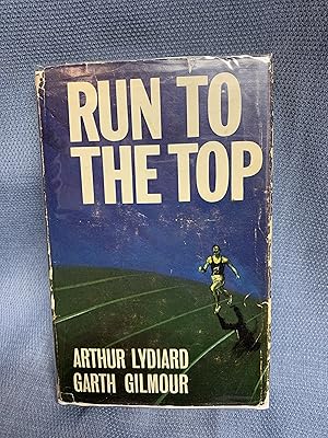 Seller image for Run to the Top for sale by Bryn Mawr Bookstore