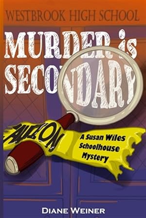 Bild des Verkufers fr Murder Is Secondary: A Susan Wiles Schoolhouse Mystery zum Verkauf von GreatBookPrices