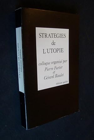 Imagen del vendedor de Stratgies de l'utopie - Colloque organis au centre Thomas More par Pierre Furter et Grard Raulet - a la venta por Le Livre  Venir