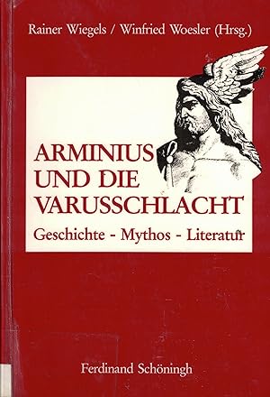 Image du vendeur pour Arminius und die Varusschlacht: Geschichte, Mythos, Literatur mis en vente par Paderbuch e.Kfm. Inh. Ralf R. Eichmann