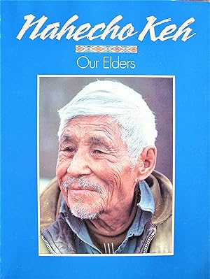 Seller image for Nahecho Key: Our Elders for sale by Ken Jackson