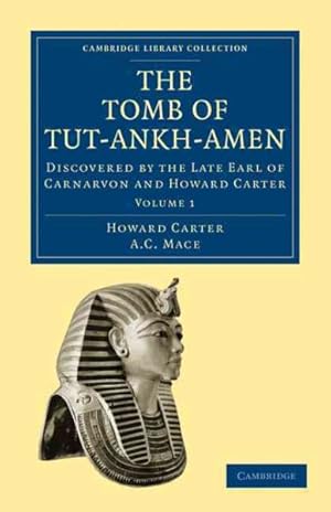 Bild des Verkufers fr Tomb of Tut-Ankh-Amen : Discovered by the Late Earl of Carnarvon and Howard Carter zum Verkauf von GreatBookPrices