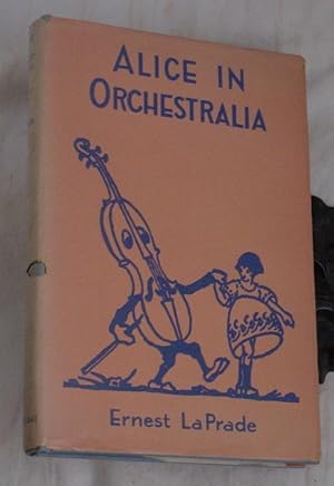 Bild des Verkufers fr Alice in Orchestralia zum Verkauf von R Bryan Old Books