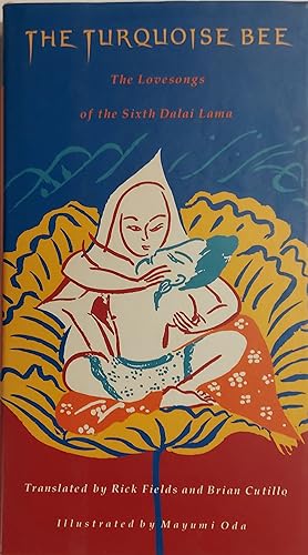 Seller image for The Turquoise Bee: The Lovesongs of the Sixth Dalai Lama for sale by Mister-Seekers Bookstore