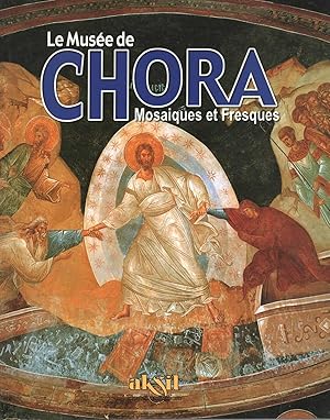 Bild des Verkufers fr Le Muse de Chora. Mosaques et Fresques zum Verkauf von dansmongarage