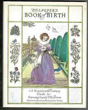 Immagine del venditore per Culpeper's Book of Birth: A Seventeenth-Century Guide to Having Lusty Children venduto da Lazy Letters Books