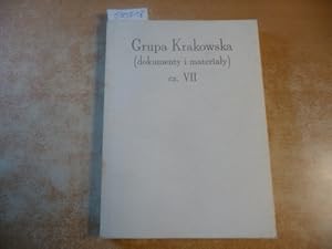 Bild des Verkufers fr Grupa Krakowska (dokumenty i materialy) cz. VII zum Verkauf von Gebrauchtbcherlogistik  H.J. Lauterbach