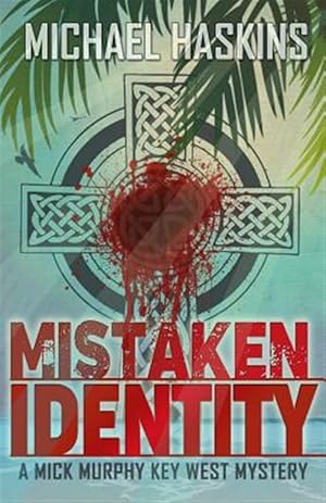 Seller image for Mistaken Identity: A Mick Murphy Key West Mystery for sale by GreatBookPrices
