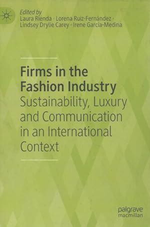 Seller image for Firms in the Fashion Industry : Sustainability, Luxury and Communication in an International Context for sale by GreatBookPrices