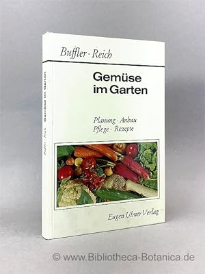 Bild des Verkufers fr Gemse im Garten. Planung, Anbau, Pflege, Rezepte. zum Verkauf von Bibliotheca Botanica